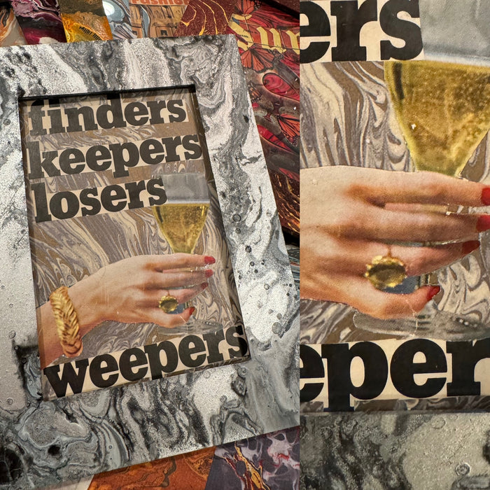Finders, Keepers, Losers, Weepers